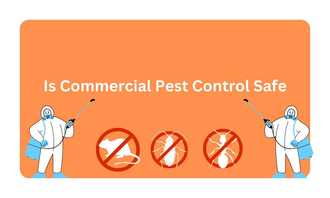 Is Commercial Pest Control Safe